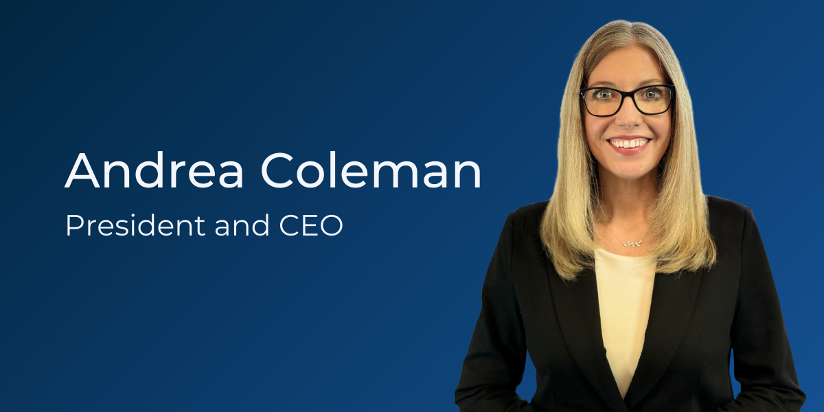 Andrea Coleman President and CEO
