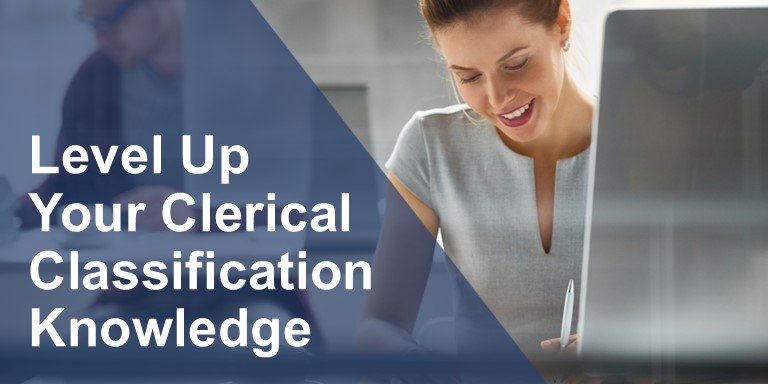 Level Up Your Clerical Classification Knowledge​
